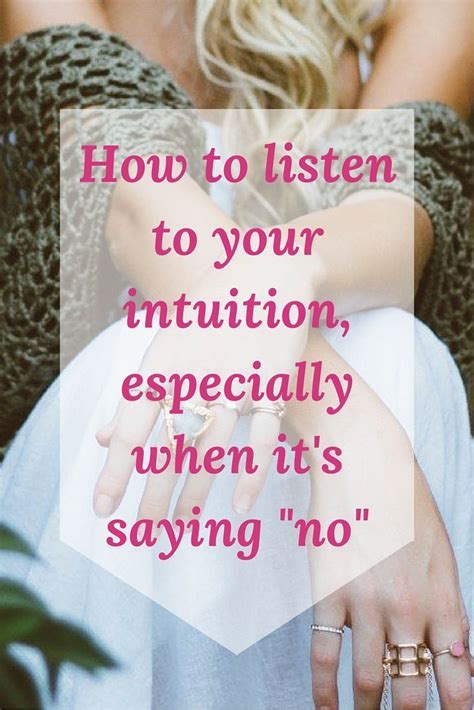 How To Listen To Your Intuition Especially When Its Saying “no” With Images Intuition