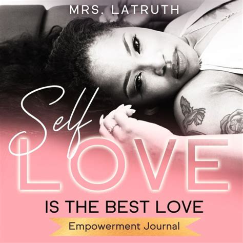 Self Love Is The Best Love Empowerment Journal By Briana Hampton