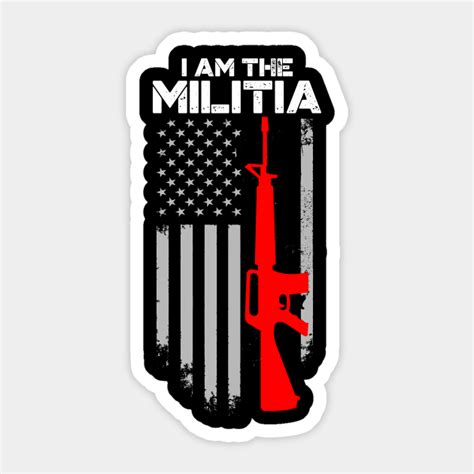 I Am The Militia 2nd Amendment Proud American Flag Pro Gun Militia