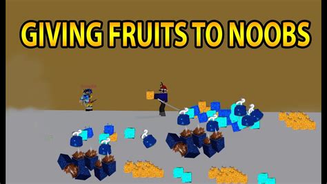 Giving Fruits To Noobs Part 1 Blox Fruits Youtube