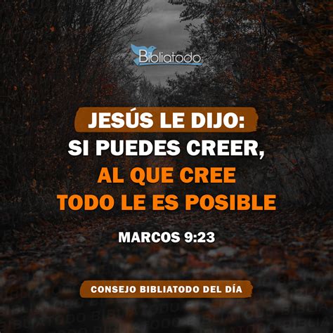 Al Que Cree Todo Le Es Posible Imagenes Cristianas