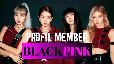 Profil Member Blackpink 블랙핑크 Youtube