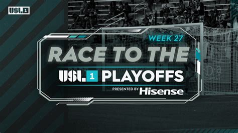 Race To The 2022 Usl League One Playoffs Presented By Hisense Week 27