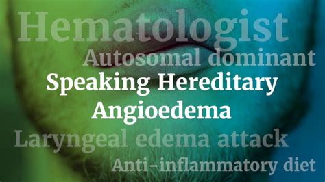 What Is Hereditary Angioedema Hae Symptoms Causes Diagnosis