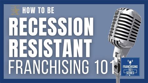 Franchising 101 Episode One Hundred Eight How To Be Recession