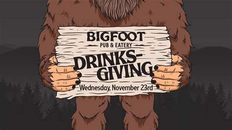 Drinksgiving At Bigfoot Bigfoot Pub And Eatery Spokane November 23