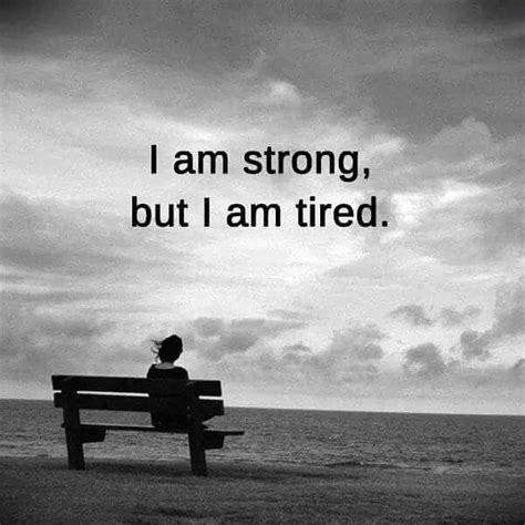 image result for i am strong but i am tired pics tired pics i am strong tired