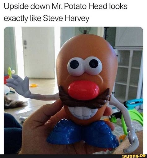 Upside Down Mr Potato Head Looks Exactly Like Steve Harvey Ifunny