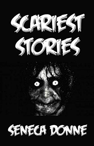 Scariest Stories Book Here Are The 10 Scariest Most Bone Chilling