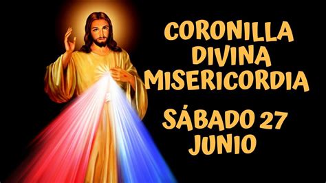 Coronilla Divina Misericordia De Hoy Sábado 27 De Junio 2020 Youtube