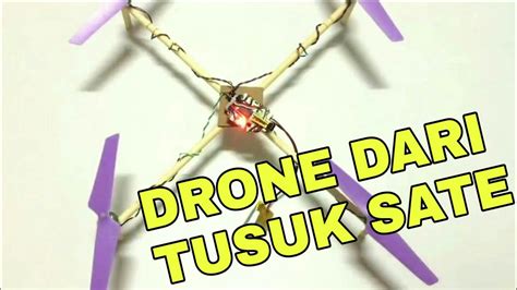 Daging yang digunakan biasanya adalah daging ikan, udang, atau bahkan daging ayam. Cara Membuat Drone Sederhana Dari Tusuk Sate - YouTube