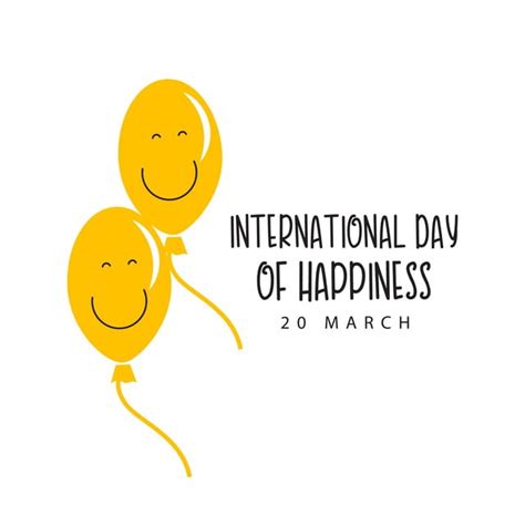 International day of happiness is a global event arranged by the united nations annually on march 20. International Day Of Happiness Vector Template Design Illustration, Happiness, International ...