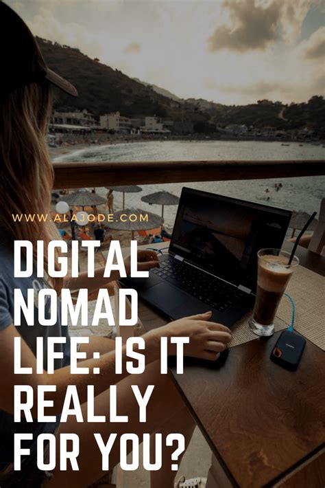 The Digital Nomad Life Are You Ready For It The Digital Nomad