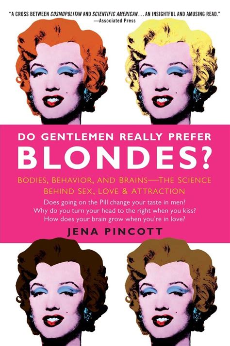 do gentlemen really prefer blondes bodies behavior and brains the science behind sex love