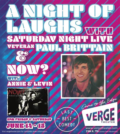 a night of laughs with snl veteran paul brittain plus now with annie and levin — verge theater