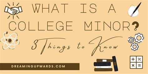 What Is A College Minor 3 Things To Know Dreaming Upwards