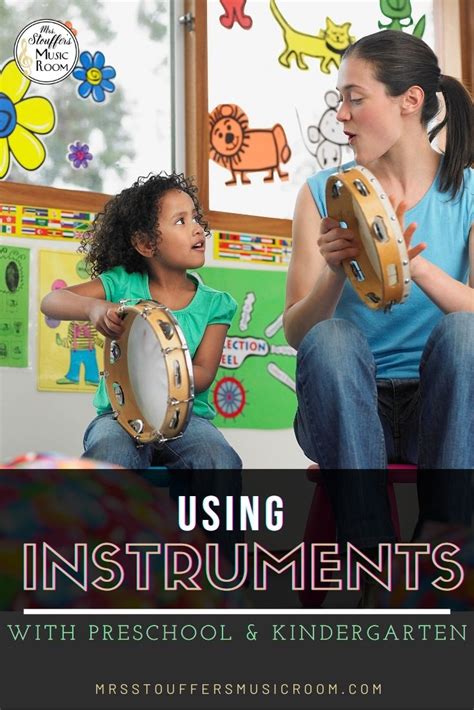 Using Instruments With Preschool And Kindergarten Mrs Stouffers