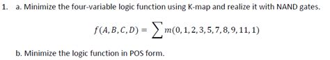Solved Minimize The Four Variable Logic Function Using K Map
