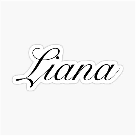 Liana Rare Girl Names Sticker For Sale By Teganlb Redbubble