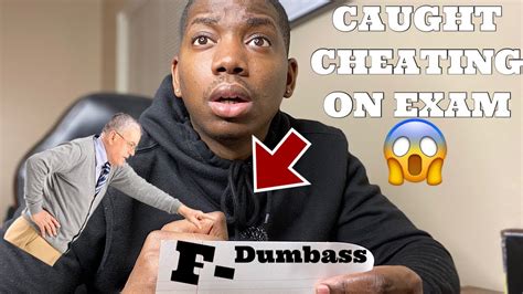 MUST SEE I GOT CAUGHT CHEATING ON MY EXAM YouTube