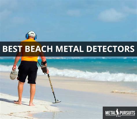 Best Metal Detector For Beach And Saltwater Uncover Treasures