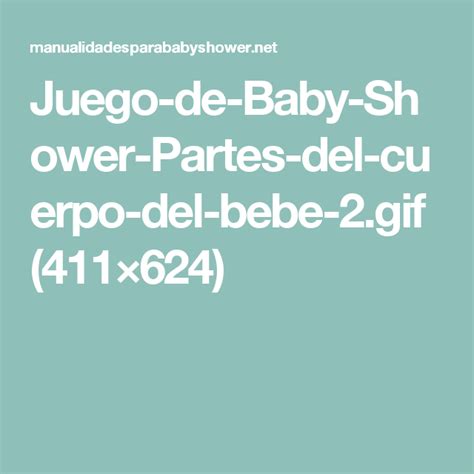 Para este juego para baby shower pide a tus invitados que manden alguna foto de cuando eran bebés (cuanto más pequeños mejor). Juego-de-Baby-Shower-Partes-del-cuerpo-del-bebe-2.gif (411 ...