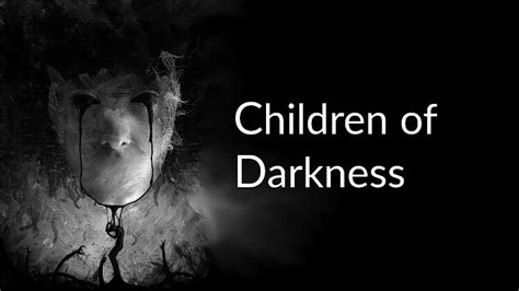 Children Of Darkness Worklizard