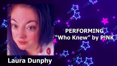 Live Performance Laura Dunphy Singing Who Knew By Pnk Youtube