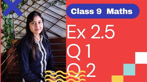 Ex 2 5 Q 1 Q 2 Class 9 Maths Youtube