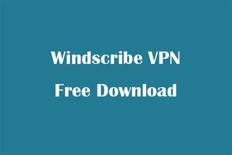 Download Free Windscribe Vpn For Pc Mac Android Ios Chrome
