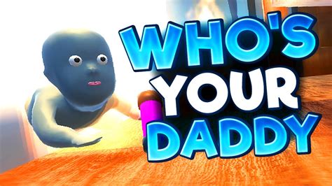 Whos Your Daddy Youtube