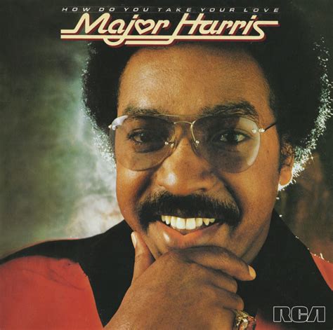 How Do You Take Your Love Album By Major Harris Spotify