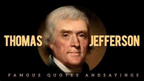 Thomas Jefferson Famous Quotes Youtube