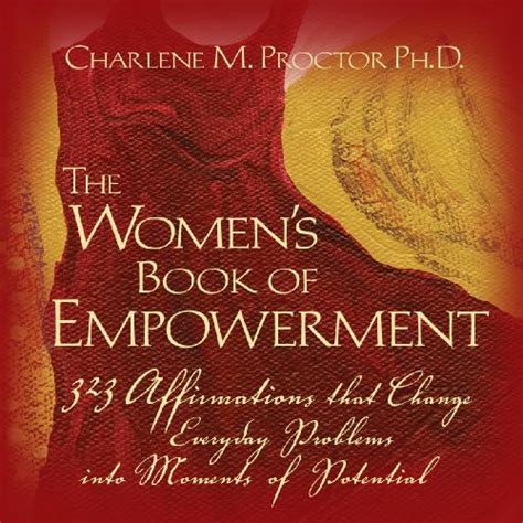 The Womens Book Of Empowerment 323 Affirmations That Change Everyday