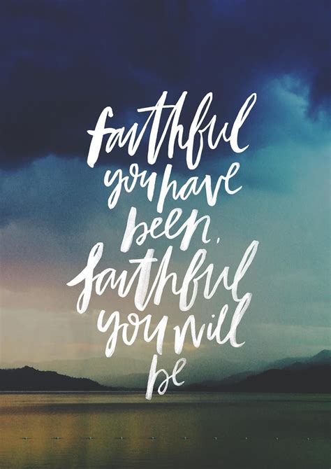 God Is So Faithful Quotes