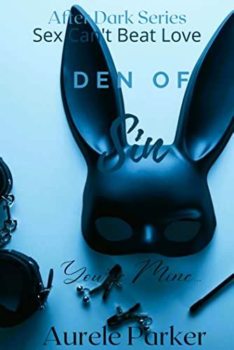 Den Tou Sin Den Of Sin After Dark Series Sex Cant Beat Love