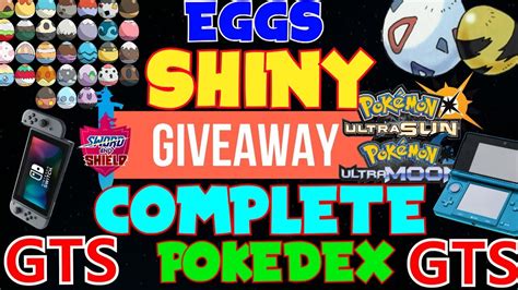 🥚 🎁⭐ Shiny Eggs Complete Pokedex Giveaway 3ds Gts Youtube