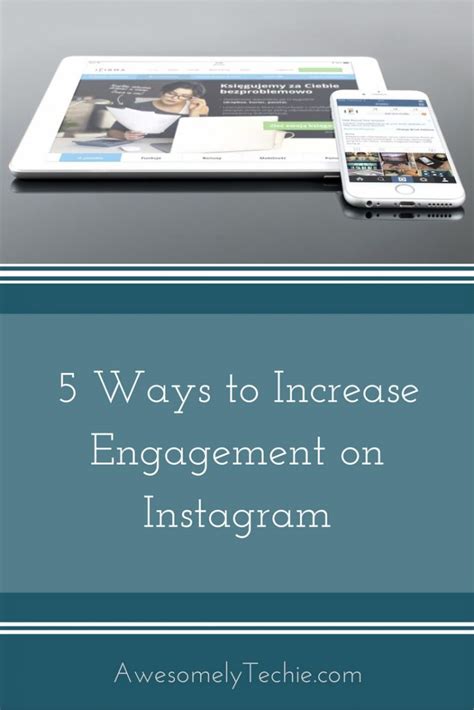 5 Ways To Increase Engagement On Instagram Awesomely Techie