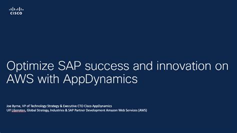 Optimize Sap Success And Innovation On Aws With Appdynamics
