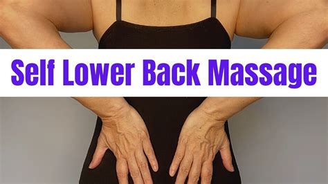 Massage Monday Ways To Massage Your Own Lower Back How To Massage Yourself Lower Back