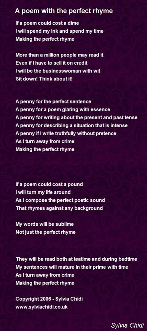 The melody resonates with the chords below and the words match the ingrained rhythm. A Poem With The Perfect Rhyme Poem by Sylvia Chidi - Poem ...