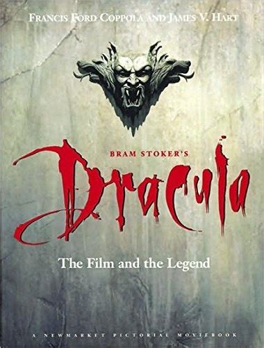 Bram Stokers Dracula The Film And The Legend Newmarket Pictorial Moviebook Francis F