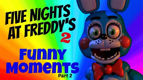 Five Nights at Freddy's 2 - Funny Moments - Part 2 - YouTube
