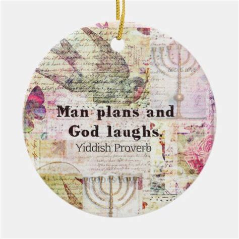 Man Plans And God Laughs Yiddish Proverb Ceramic Ornament Zazzleca