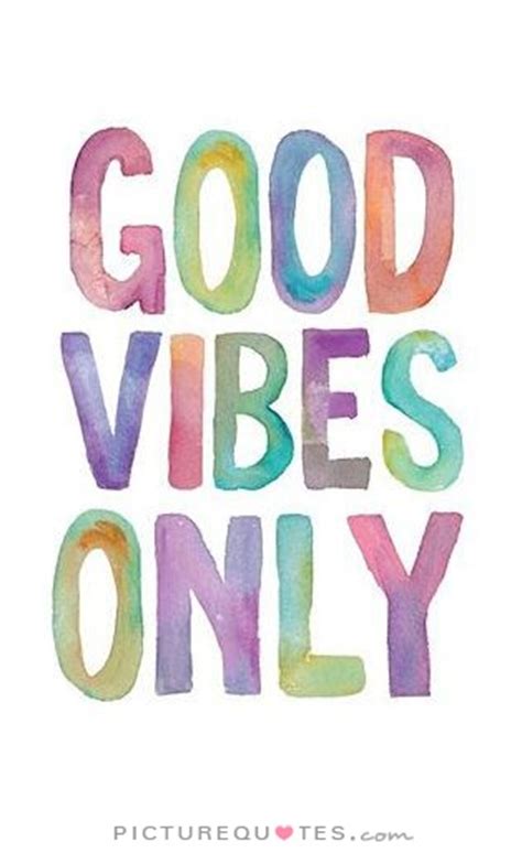 Good Vibes Quotes And Sayings Quotesgram