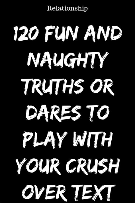 Fun And Naughty Truths Or Dares To Play With Your Crush Over Text