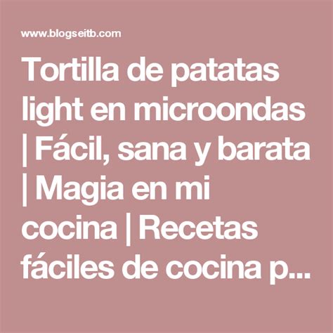 Tortilla de patata (karlos arguiñano). Tortilla de patatas light en microondas | Fácil, sana y ...