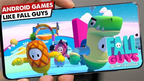 Top 3 Games Like Fall Guys For Android Fall Guys For Android