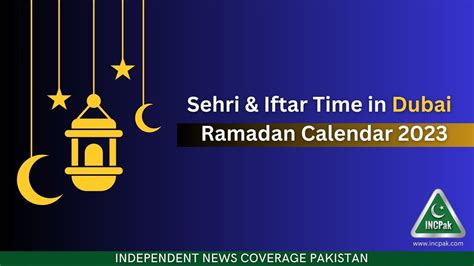 Sehri And Iftar Time In Dubai Ramadan Calendar 2023 Incpak