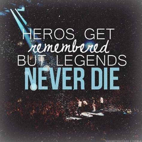 Legends Never Die Pictures Photos And Images For Facebook Tumblr